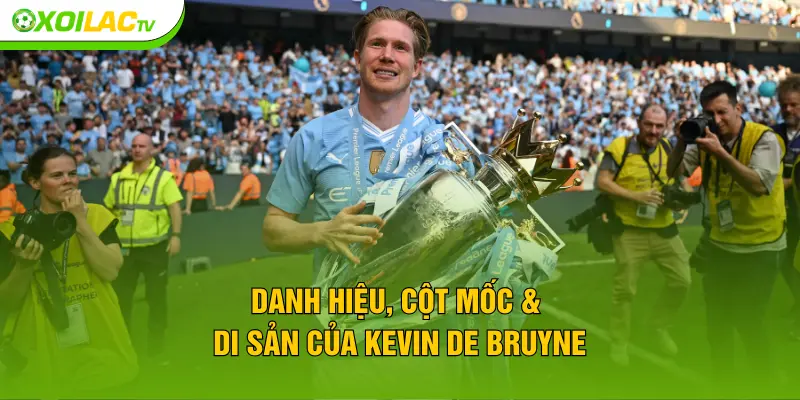 Danh hiệu, cột mốc & di sản của Kevin De Bruyne